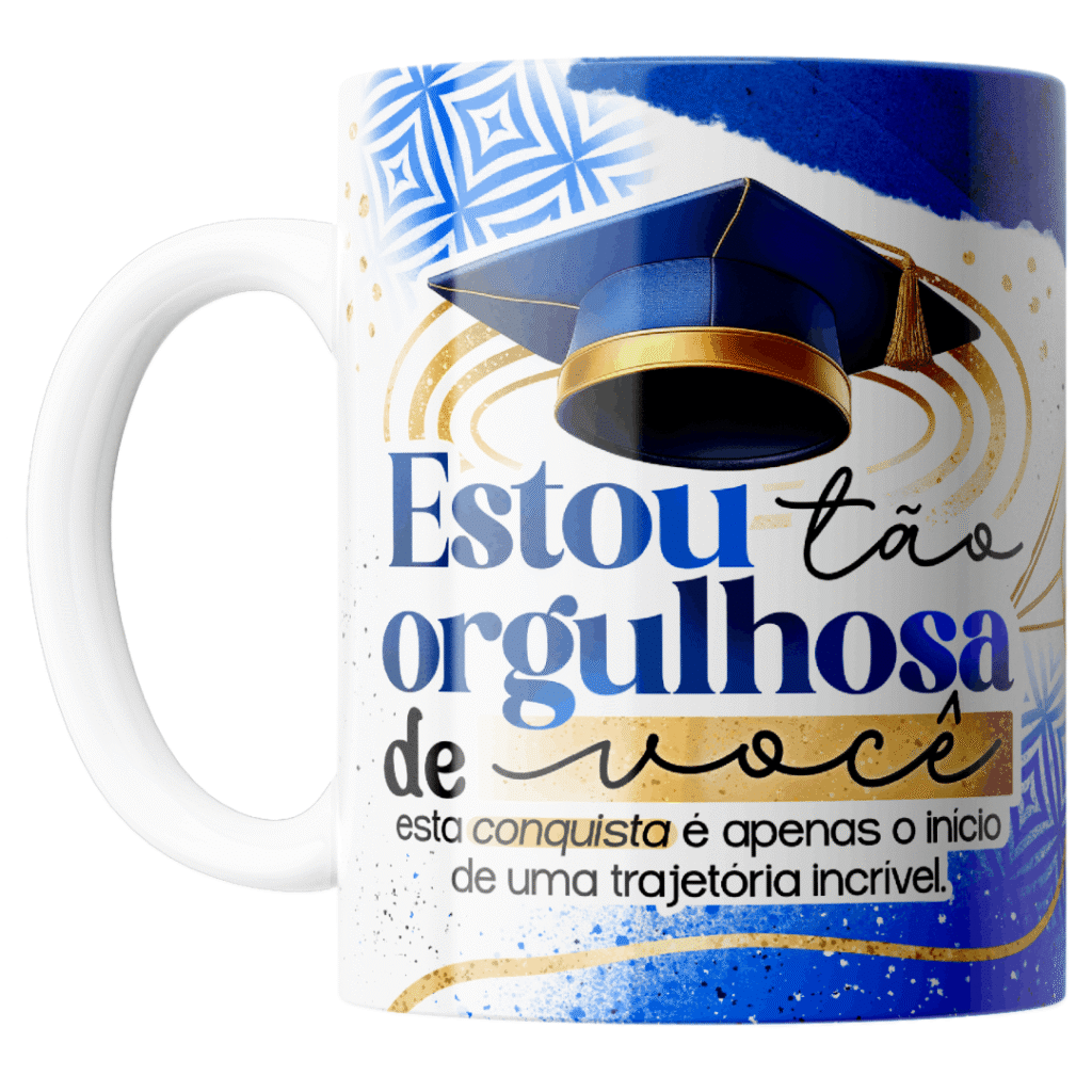 Caneca Formatura Estou Tão Orgulhosa de Você